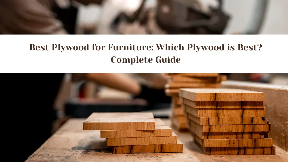 Best Plywood For Furniture