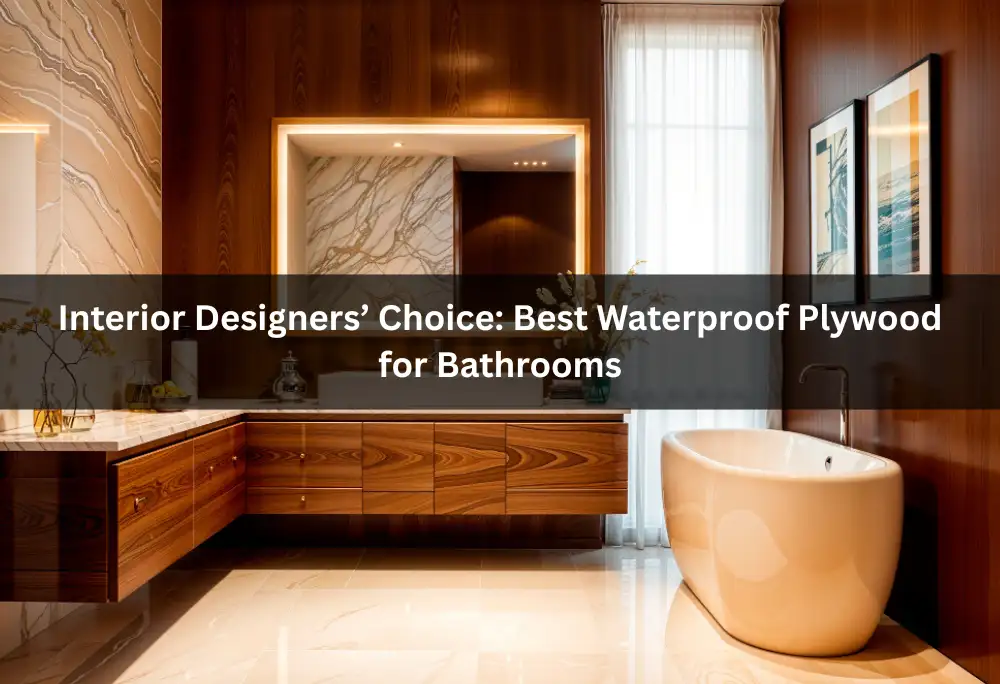 Best Waterproof Plywood for Bathroom